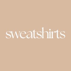 Sweatshirts