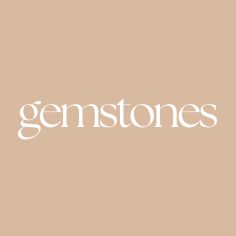 Gemstones