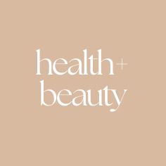 Health + Beauty