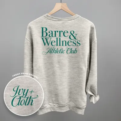 Barre &amp; Wellness Athletic Club Sweatshirt