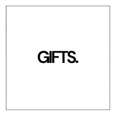 Gifts