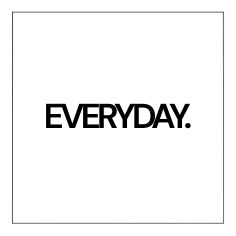 Everyday