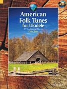 American Folk Tunes for Ukulele - 37 Traditional Pieces