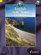 English Folk Tunes for Ukulele - 37 Traditional Pieces
