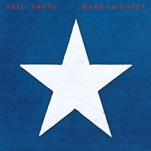 Neil Young / Hawks &amp; Doves