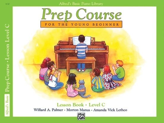 Alfred&#39;s Basic Piano Prep Course: Lesson Book C