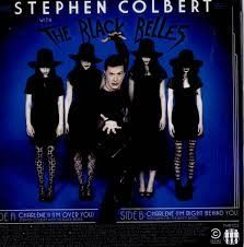 Stephen Colbert with The Black Belles / Charlene II (I&#39;m Over You) (7&#39;&#39; Vinyl)