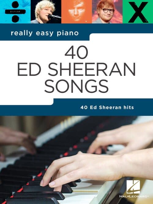 Really Easy Piano - 40 Ed Sheeran Songs