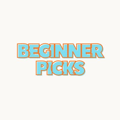 Beginner Picks