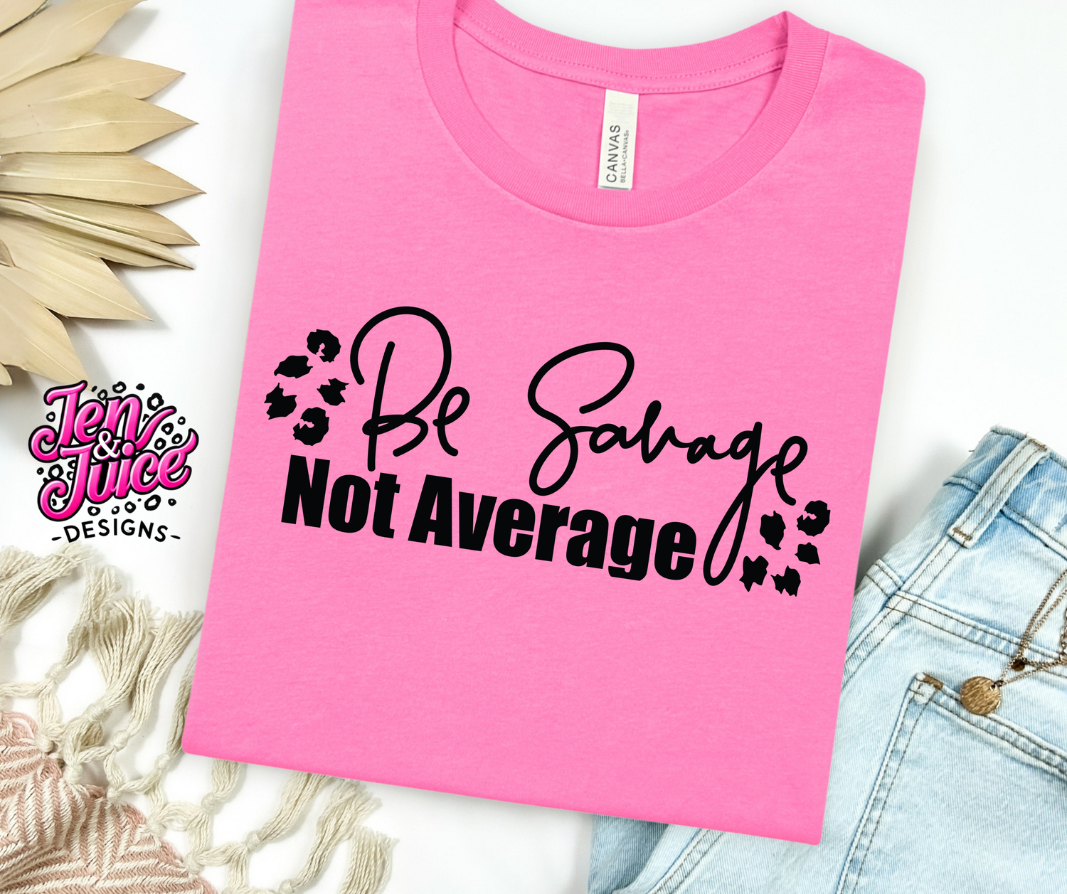 BE SAVAGE