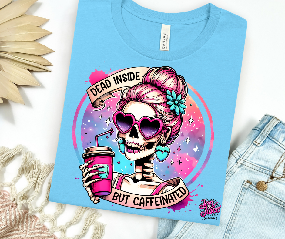 DEAD INSIDE BUT CAFFEINATED MOM