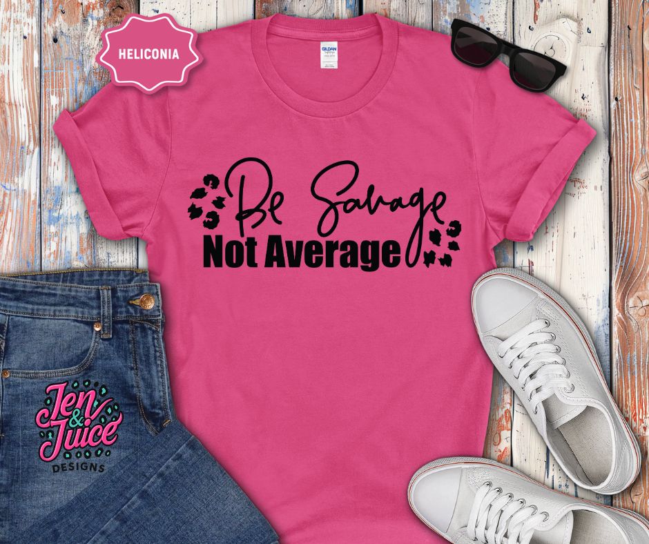 BE SAVAGE