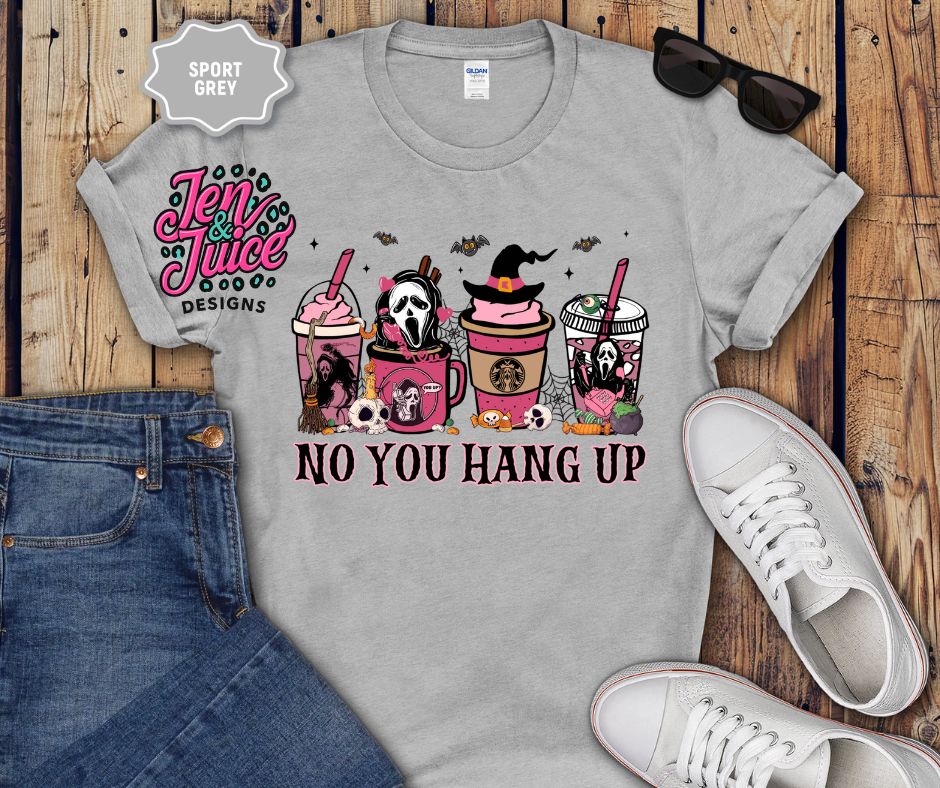YOU HANG UP!
