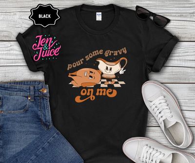 Pour Some Gravy On Me