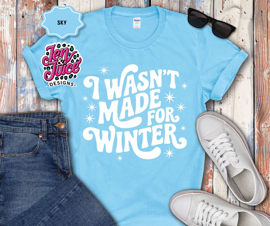 I Wasn&#39;t Made For Winter