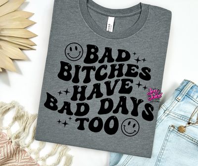 BAD DAYS TOO