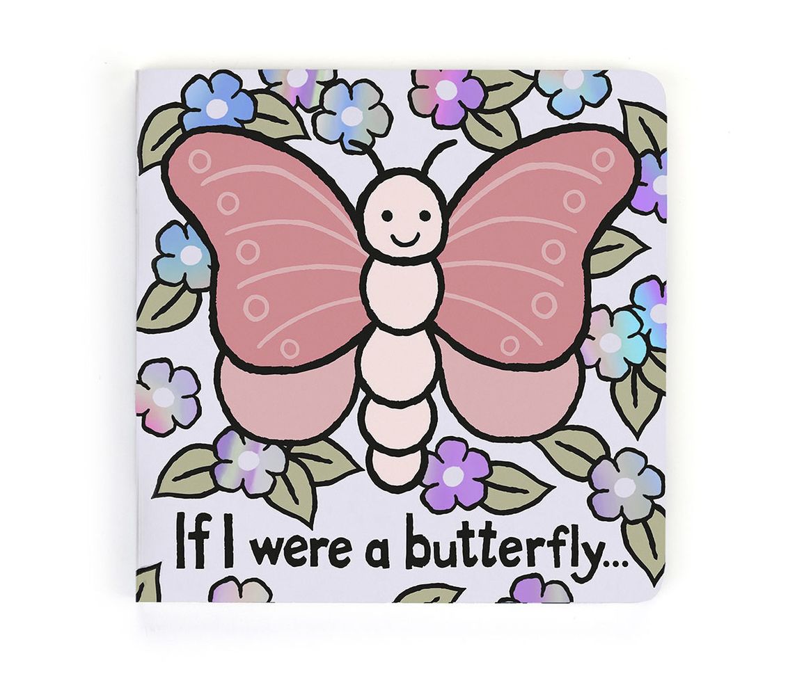 If I Were A Butterfly Board Book