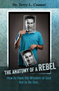 The Anatomy of A Rebel-How to Have the Wisdom of God Not to Be One
