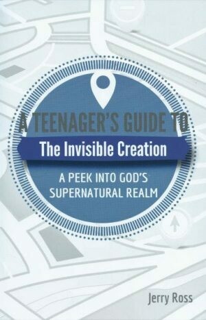 A Teenager’s Guide to the Invisible Creation