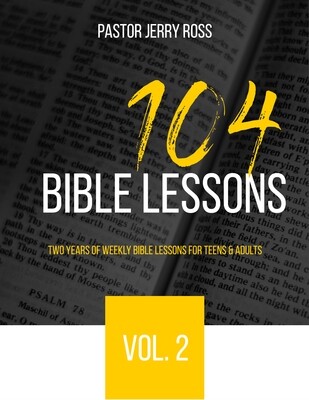 104 Bible Lessons for Teens & Adults, v. 2