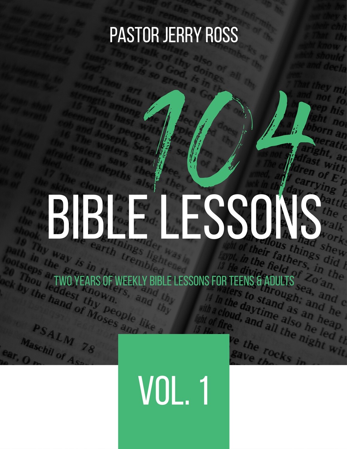 104 Bible Lessons for Teens & Adults, v. 1