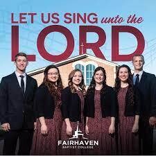Let Us Sing Unto the Lord by Fairhaven Baptist College Ensemble 2023 (only 1 left)