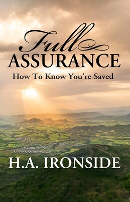 Full Assurance by H. A. Ironside (Reprint) e-book in PDF format