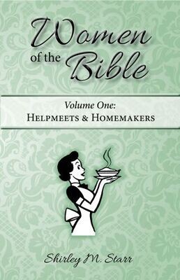 Women of the Bible, volume 1 - Helpmeets &amp; Homemakers e-book in PDF format
