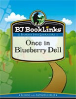 Booklinks Once In Blueberry Dell Teaching Guide and Novel (Pre-K)