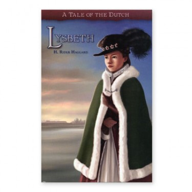Lysbeth A Tale Of The Dutch Grd 8 and Up