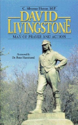 David Livingstone Man Of Prayer and Action