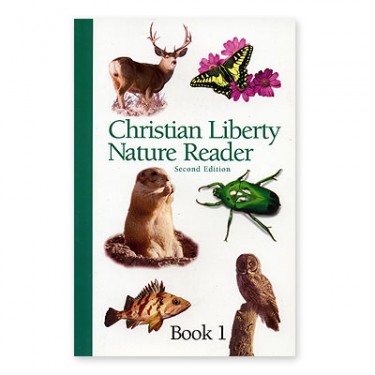 Christian Liberty Nature Reader Book 1