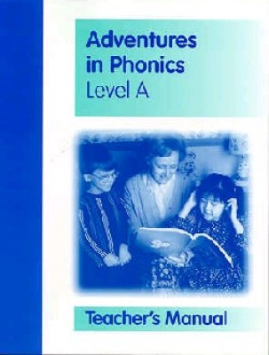 Adventures In Phonics A Tm ( K-Teacher Manual)
