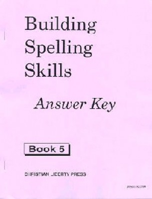 Building Spelling Skills 5 Ak (Answer Key Grade 5)