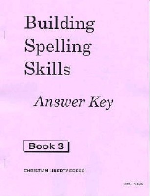 Building Spelling Skills 3 Ak (Answer Key Grade 3)