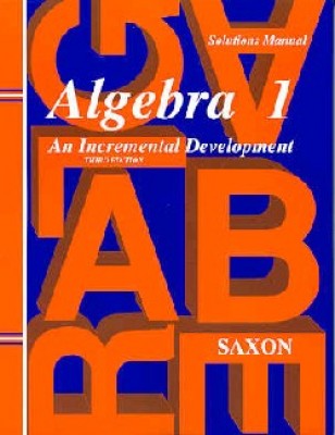 Saxon Algebra 1 Solutions Manual Third Edition (9th Grade)