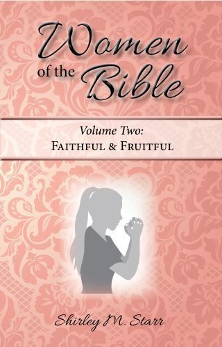Women of the Bible, volume 2 - Faithful & Fruitful