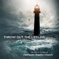 Throw Out the Lifeline by Fairhaven Men (only 1 left)