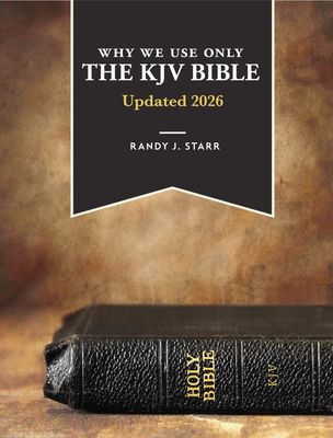 Why We Use Only the KJV Bible (Updated 2026!)