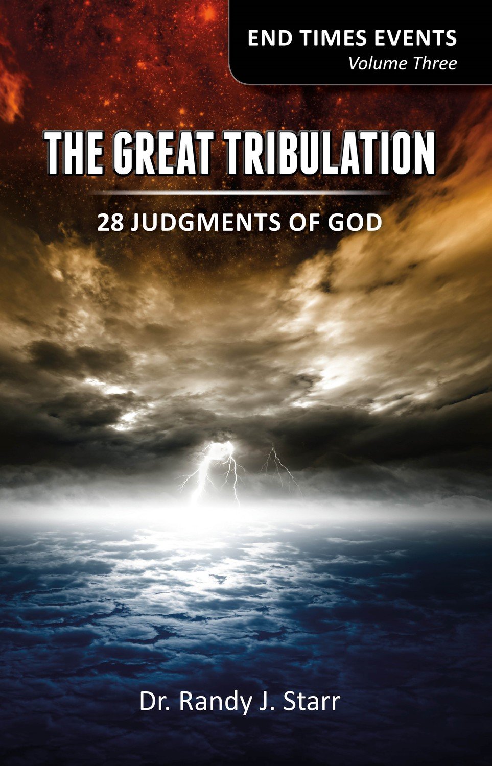 End Time Events volume 3 - The Great Tribulation -28 Judgments