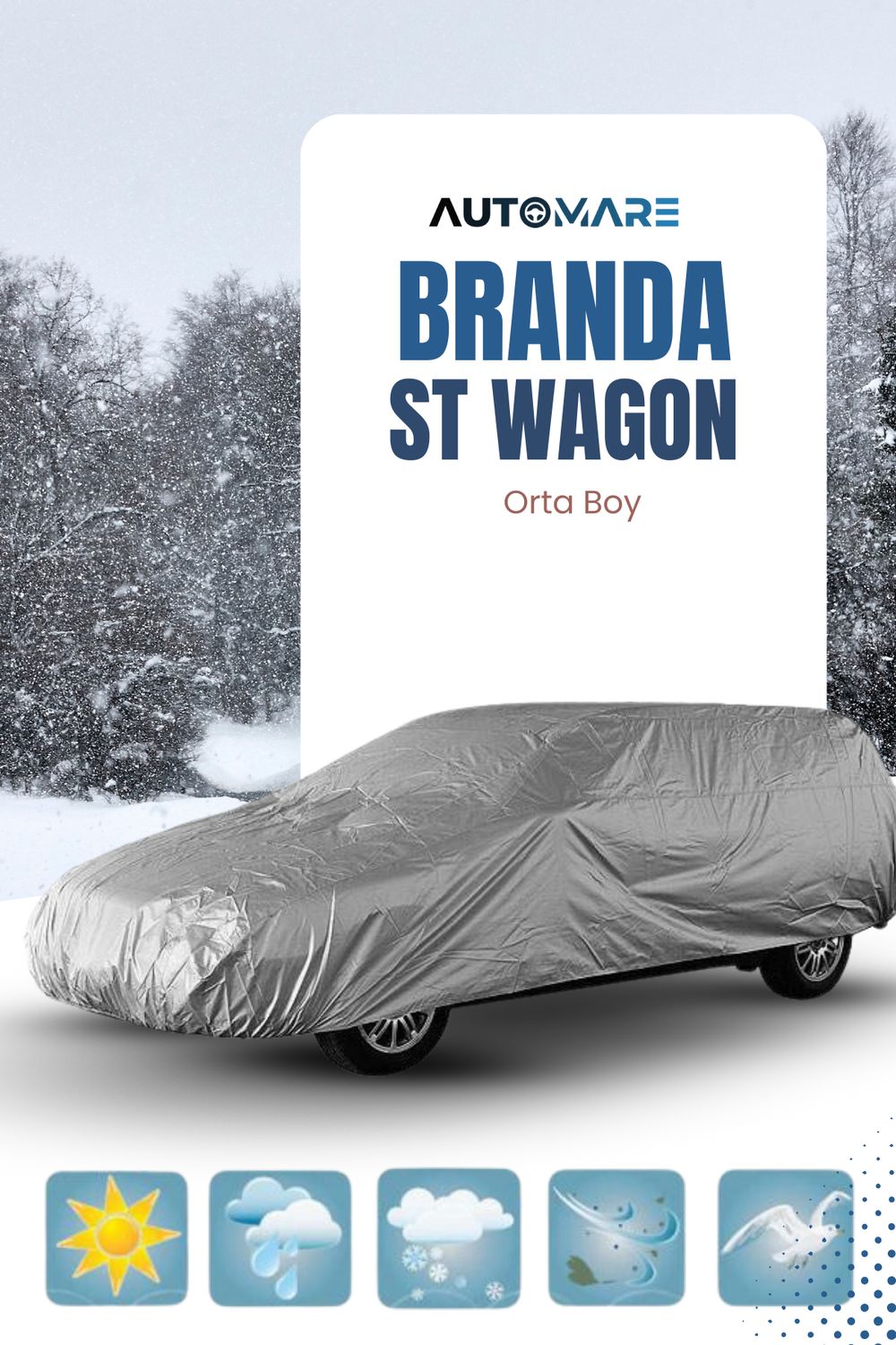 Oto Branda Station Wagon Araçlara Özel Orta Boy 4 Mevsim Araba Koruyucu