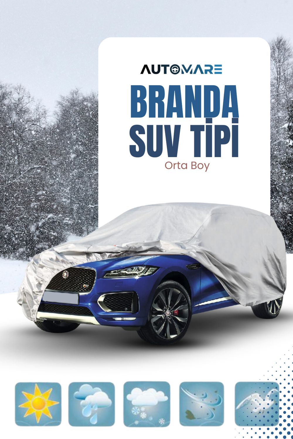 Oto Branda SUV Tipi Araçlara Özel Orta Boy 4 Mevsim Araba Koruyucu