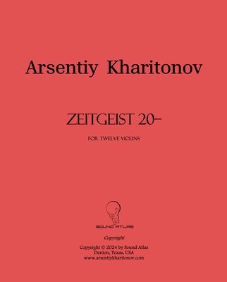 &quot;Zeitgeist 20--&quot; for twelve violins