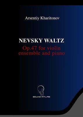 Nevsky Waltz  Op.47 for violin ensemble and piano (Digital Download, PDF file)