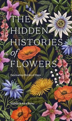 The Hidden Histories of Flowers