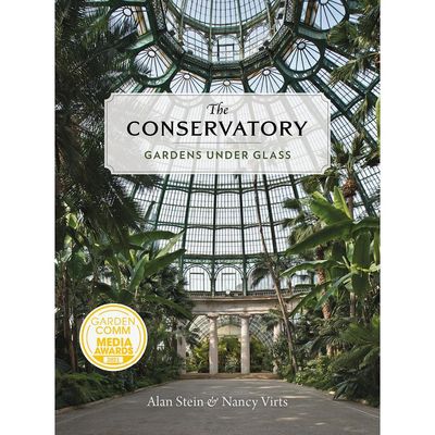 The Conservatory: Gardens Under Glass Book