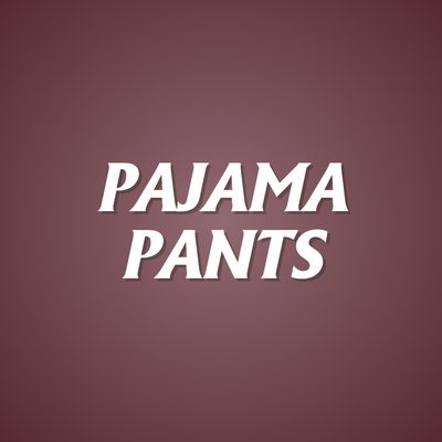 Pajama Pants