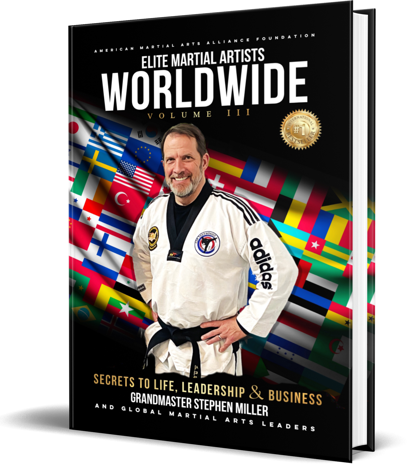 Elite Martial Artists Worldwide Volume III: Secrets to Life, Leadership &amp; Business (Softcover)