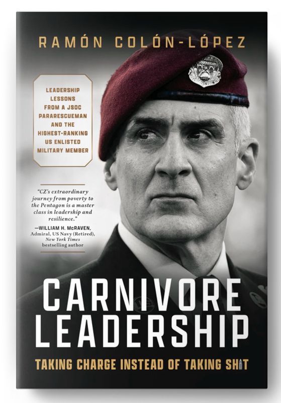 PJA Signed Book “Carnivore Leadership: Taking Charge Instead of Taking Shit” By Chief Ramón “CZ” Colón-López (USAF Retired) SKU 00088