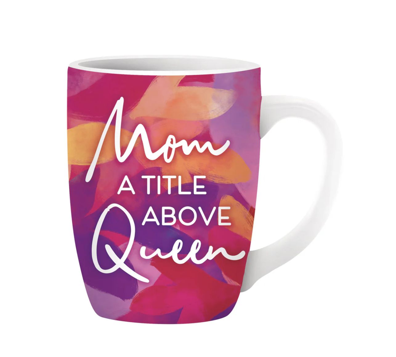 Mom, A Title Above Queen - 14oz Mug